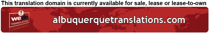 We Do Translation Albuquerque Document Translation