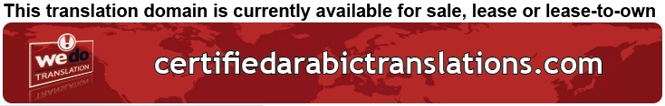 We Do Translation Arabic Certified Document Translation