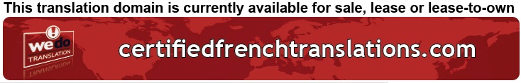 We Do Translation French Certified Document Translation