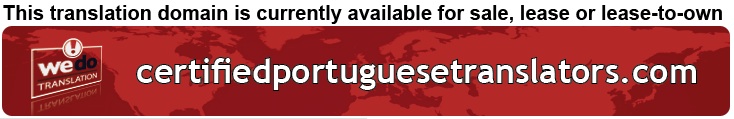 We Do Translation Portuguese Certified Document Translation