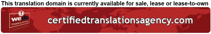We Do Translation Certified Document TranslationSolutions