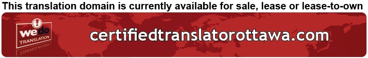 We Do Translation Ottawa Certified Document Translation