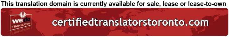 We Do Translation Toronto Certified Document Translation