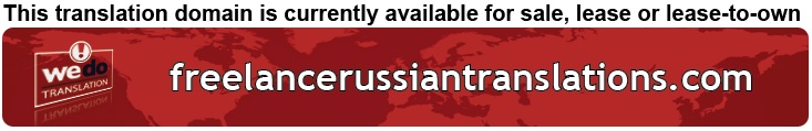 We Do Translation Freelance Russian Translation