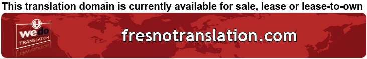 We Do Translation Fresno Document Translation
