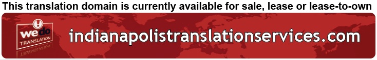 We Do Translation Indianapolis Document Translation