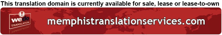 We Do Translation Memphis Document Translation
