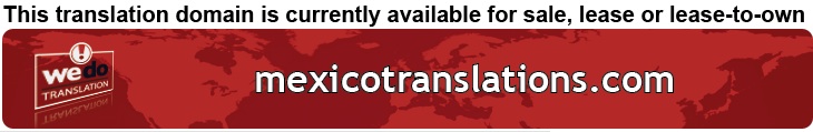 We Do Translation Mexico Document Translation
