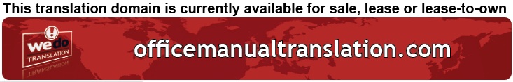 We Do Translation Office Manual Translation
