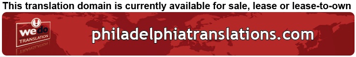 We Do Translation Philadelphia Document Translation