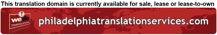 We Do Translation Philadelphia Document Translation