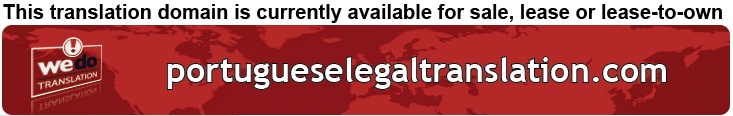 We Do Translation Legal Portuguese Document Translation