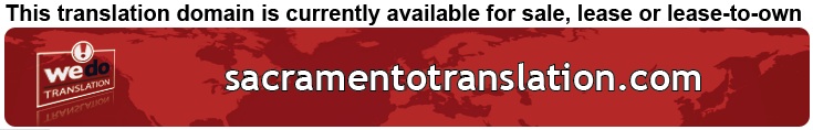 We Do Translation Sacramento Document Translation