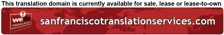We Do Translation San Francisco Document Translation