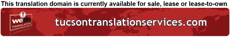 We Do Translation Tucson Document Translation