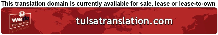 We Do Translation Tulsa Document Translation