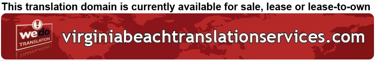 We Do Translation Virginia Beach Document Translation