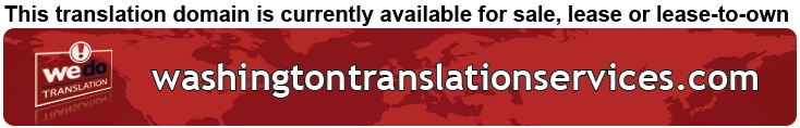 We Do Translation Washington Document Translation
